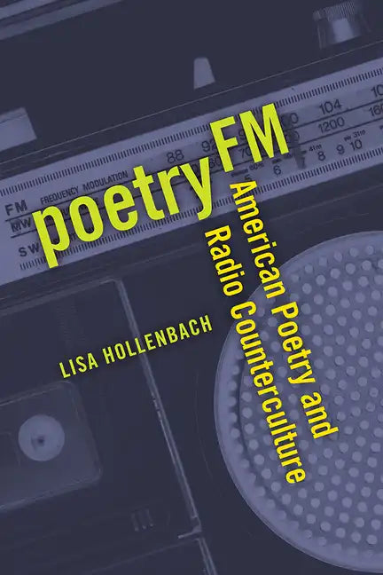 Poetry FM: American Poetry and Radio Counterculture - Paperback