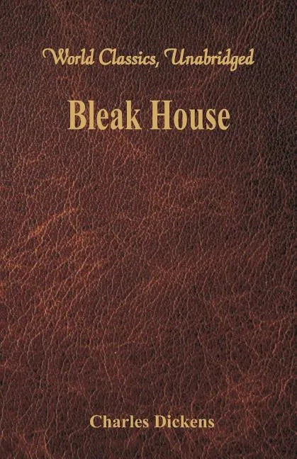 Bleak House (World Classics, Unabridged) - Paperback