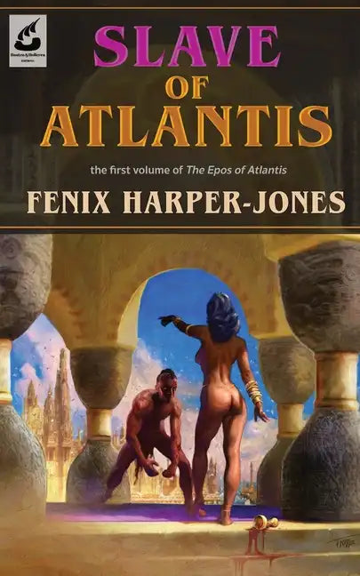 Slave of Atlantis: the first volume of The Epos of Atlantis - Paperback