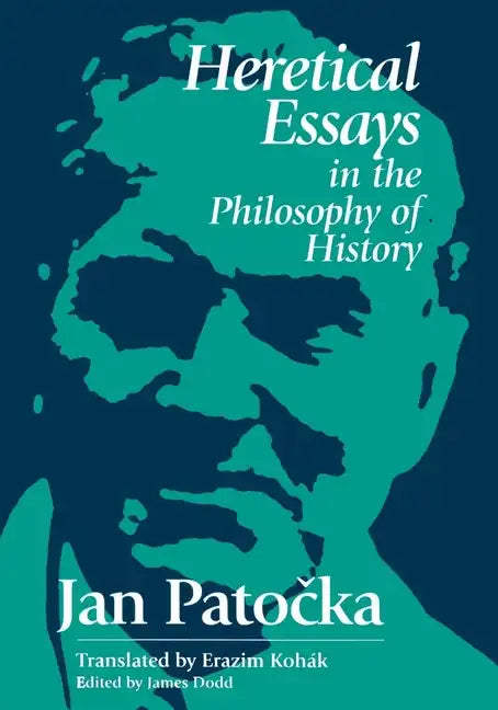 Heretical Essays in the Philosophy of History - Paperback