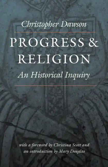 Progress and Religion: An Historical Inquiry - Paperback