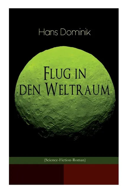 Flug in den Weltraum (Science-Fiction-Roman): Dystopie-Klassiker - Paperback