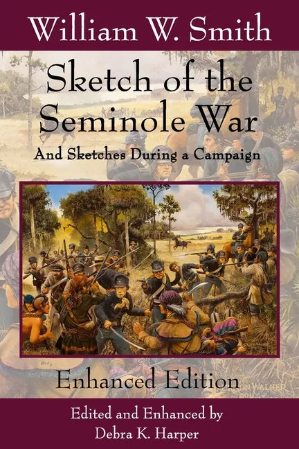 Sketch of the Seminole War: And Sketches During a Campaign - Paperback