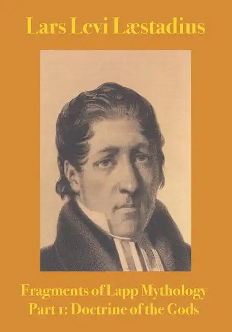 Fragments of Lapp Mythology: Doctrine of the Gods - Paperback