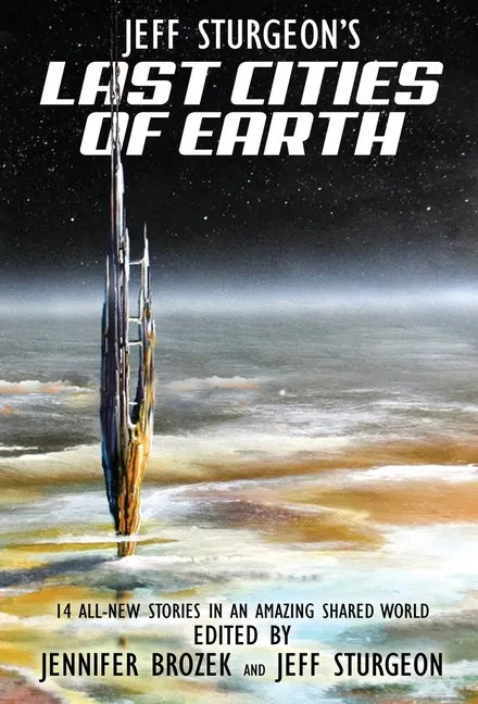 Jeff Sturgeon's Last Cities of Earth - Hardcover