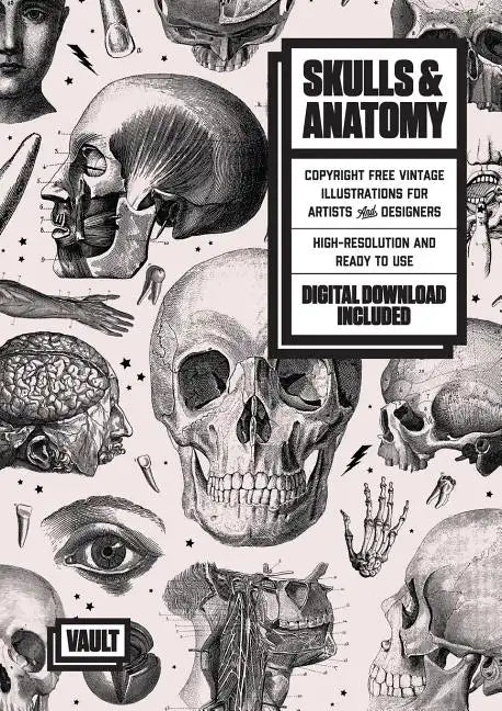 Skulls & Anatomy: Copyright Free Vintage Illustrations for Artists & Designers - Paperback