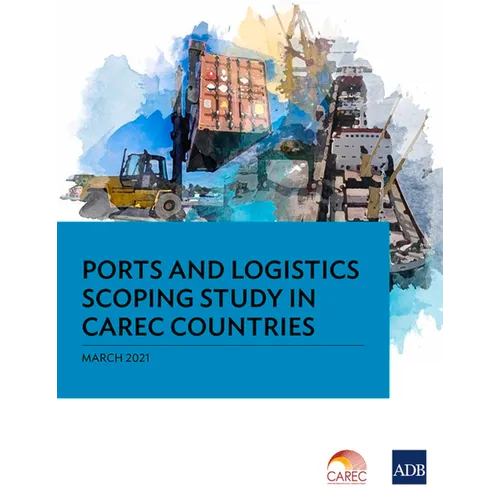 Ports and Logistics Scoping Study in Carec Countries - Paperback