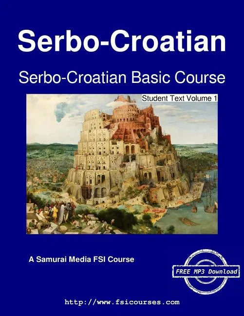 Serbo-Croatian Basic Course - Student Text Volume 1 - Paperback