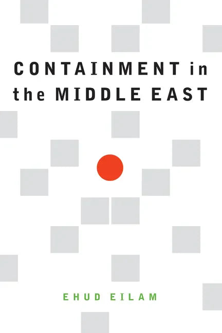 Containment in the Middle East - Hardcover