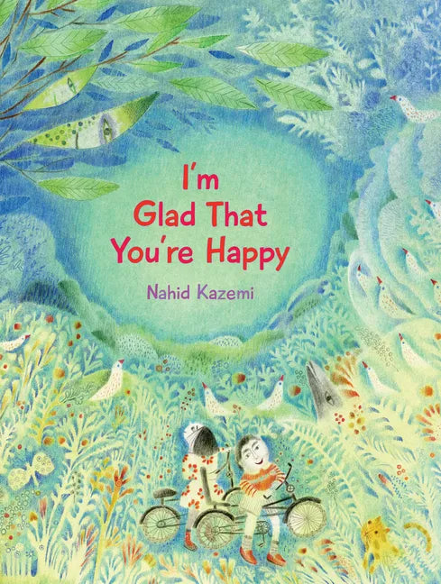 I'm Glad That You're Happy - Hardcover