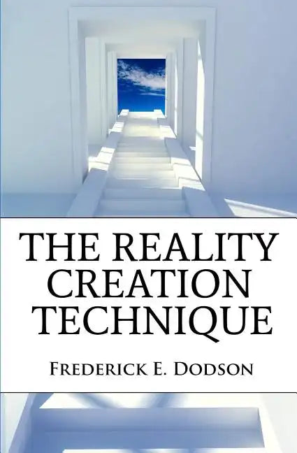 The Reality Creation Technique - Paperback