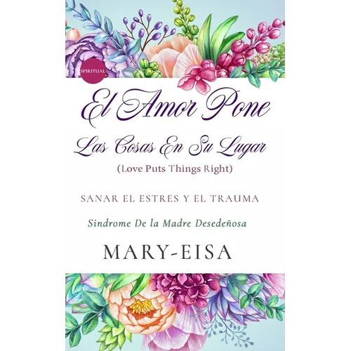 El Amor Pone Las Cosas En Su Lugar - Paperback