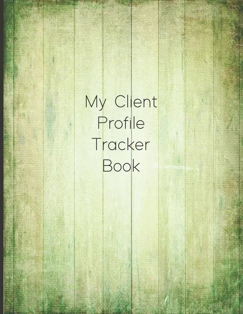 My Client Profile Tracker Book: Customer Appointment Management System and Tracker - Paperback