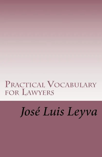 Practical Vocabulary for Lawyers: English-Spanish Legal Glossary - Paperback