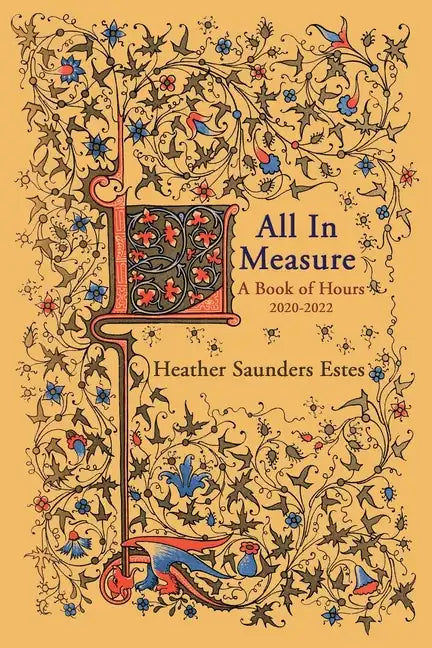 All In Measure - A Book of Hours, 2020-2022 - Paperback