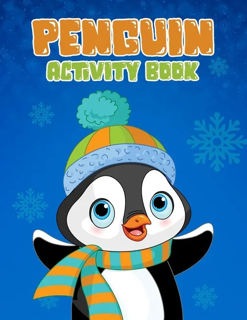 Penguin Activity Book: Childrens Coloring And Activity Pages, Reindeer, Penguin, Owl Illustrations And Designs To Color - Paperback