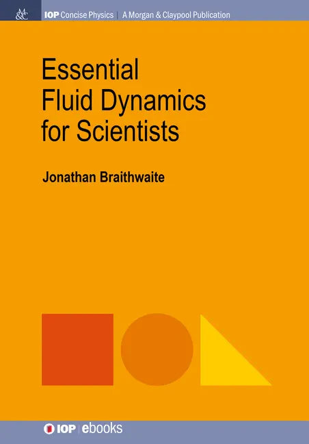 Essential Fluid Dynamics for Scientists - Hardcover