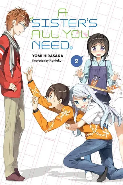 A Sister's All You Need., Vol. 2 (Light Novel): Volume 2 - Paperback