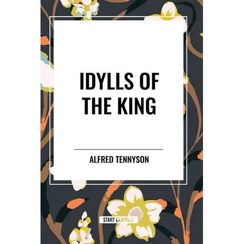 Idylls of the King - Paperback