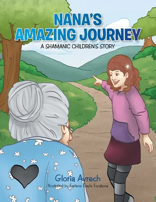 Nana's Amazing Journey: A Shamanic Children's Story - Paperback