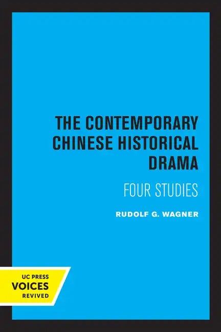 The Contemporary Chinese Historical Drama: Four Studies - Paperback