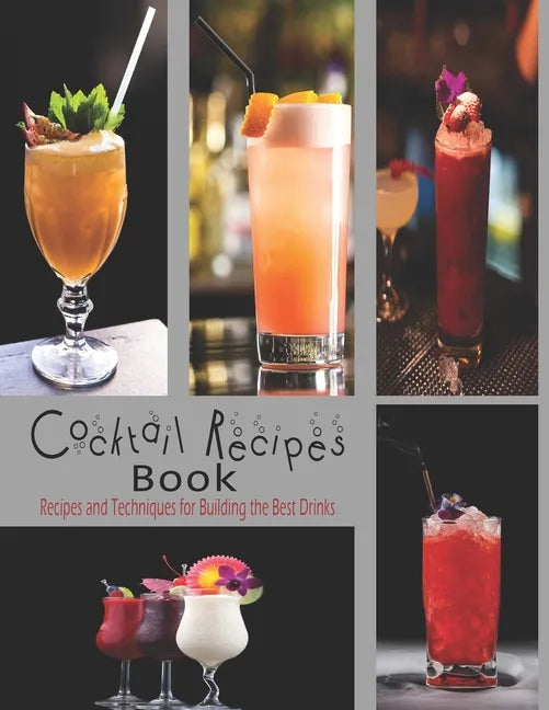 Cocktail Recipes: The book contains the recipes you need - Paperback