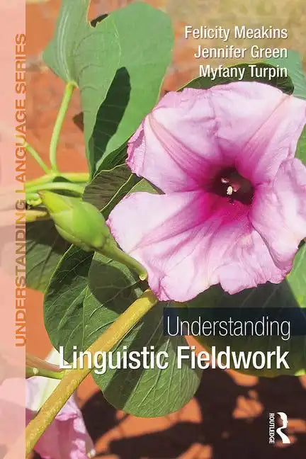 Understanding Linguistic Fieldwork - Paperback