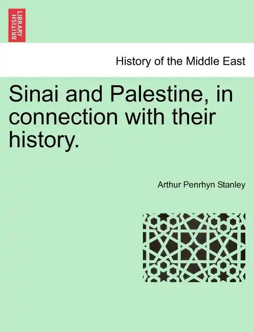 Sinai and Palestine, in connection with their history. - Paperback