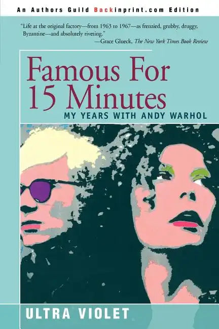 Famous for 15 Minutes: My Years with Andy Warhol - Paperback