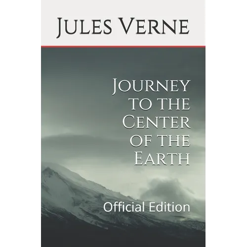 Journey to the Center of the Earth: Official Edition - Paperback