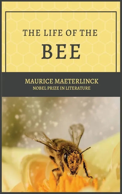 The Life of the Bee - Hardcover
