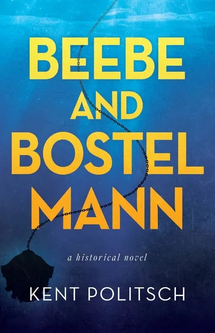Beebe and Bostelmann: a historical novel - Paperback