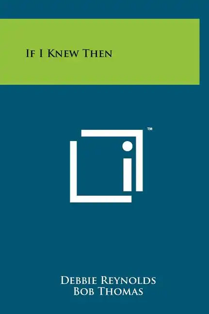 If I Knew Then - Hardcover
