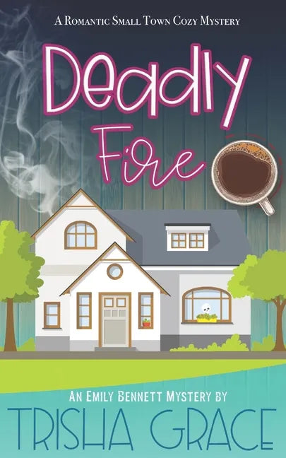 Deadly Fire: An Emily Bennett Mystery - Paperback