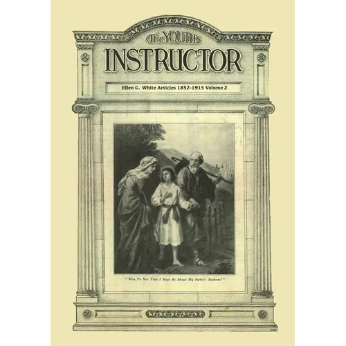 The Youth's Instructor: Big Print Volume 2, Message to young people original, letters to young lovers, a call to stand apart and country livin - Paperback
