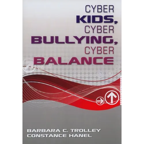 Cyber Kids, Cyber Bullying, Cyber Balance - Paperback