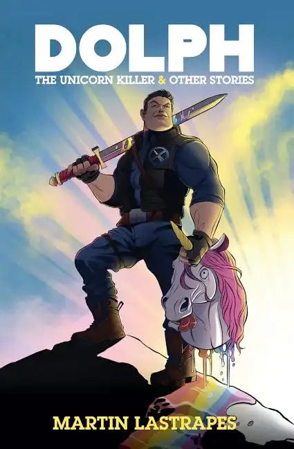 Dolph the Unicorn Killer & Other Stories - Paperback