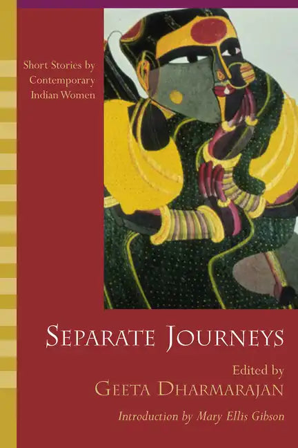 Separate Journeys: Short Stories by Contemporary Indian Women - Paperback