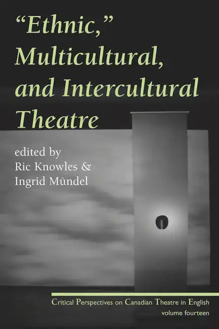 Ethnic, Multicultural, and Intercultural Theatre - Paperback