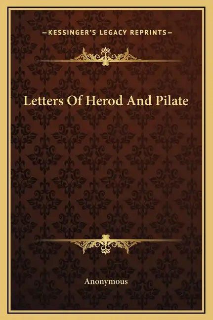 Letters of Herod and Pilate - Hardcover