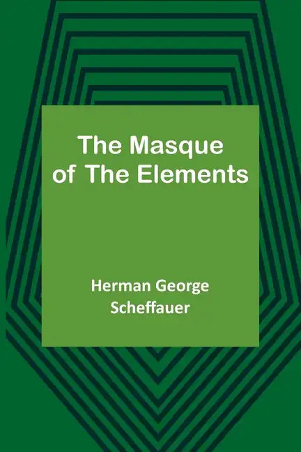 The Masque of the Elements - Paperback
