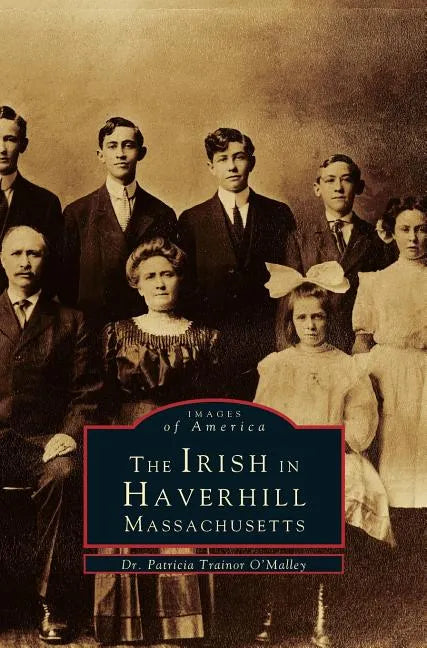 Irish in Haverhill, Massachusetts - Hardcover