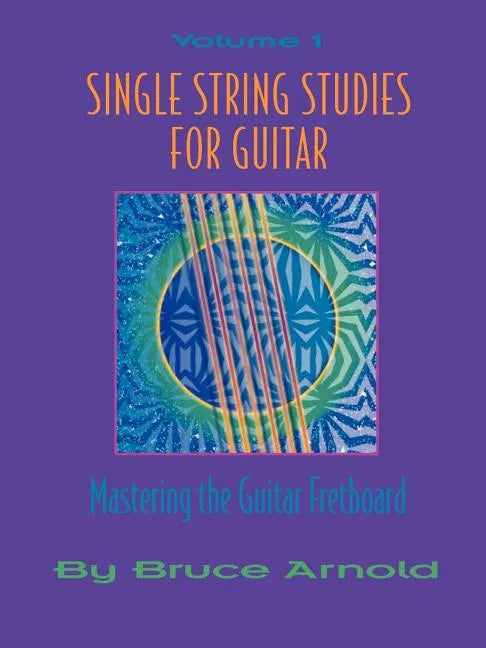 Single String Studies for Guitar Volume One - Paperback