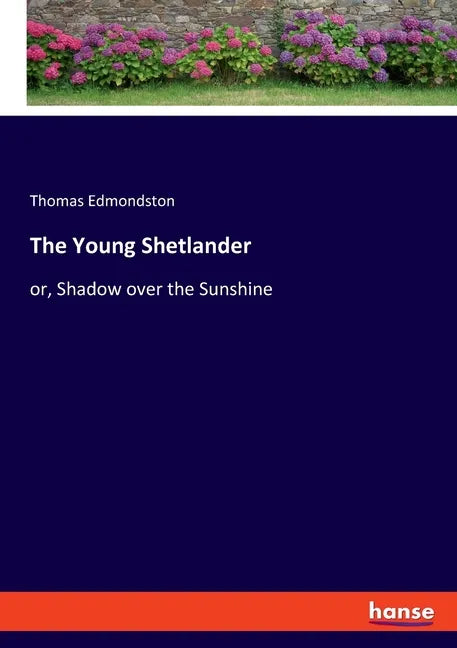 The Young Shetlander: or, Shadow over the Sunshine - Paperback
