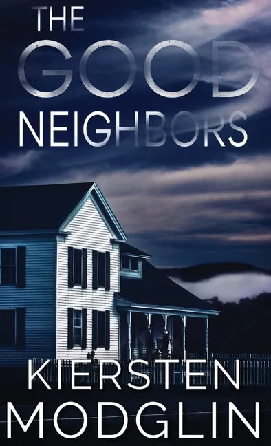 The Good Neighbors - Hardcover