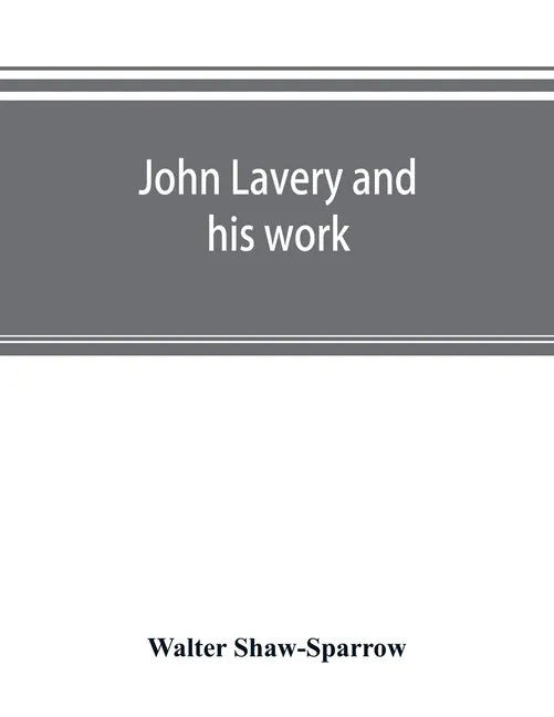 John Lavery and his work - Paperback