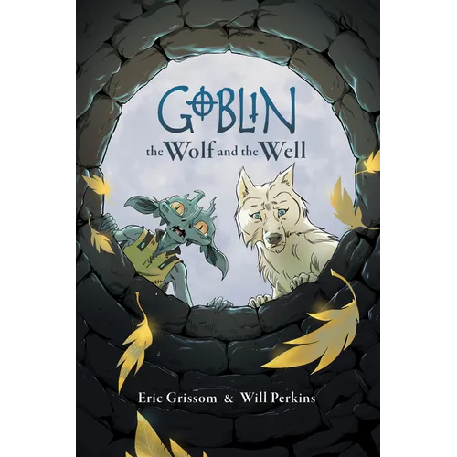 Goblin Volume 2: The Wolf and the Well - Paperback