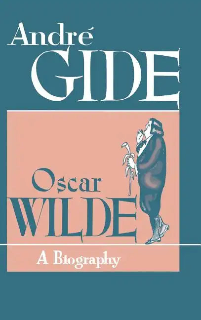 Oscar Wilde: A Biography - Hardcover