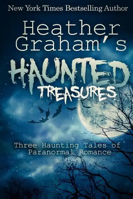 Heather Graham's Haunted Treasures: Three Haunting Tales of Paranormal Romance - Paperback