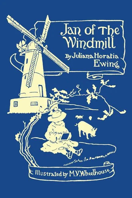 Jan of the Windmill (Yesterday's Classics) - Paperback